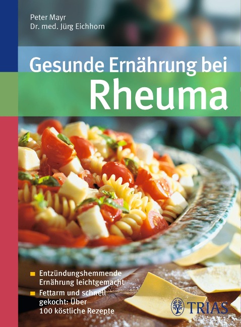 Gesunde Ernährung bei Rheuma - Jürg Eichhorn Im Lindenhof, Peter Mayr