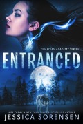 Entranced (Guardian Academy, #1) - Jessica Sorensen