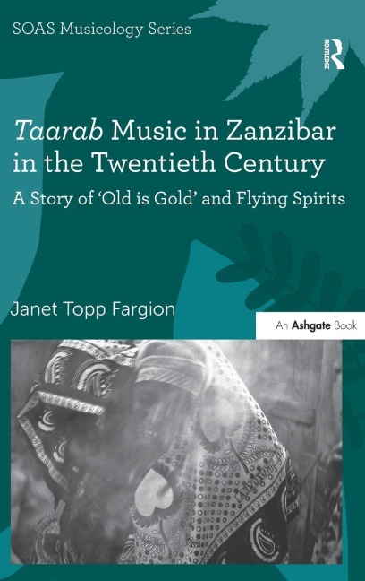 Taarab Music in Zanzibar in the Twentieth Century - Janet Topp Fargion