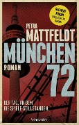 Cover-Bild zum Titel 'München 72 - Der Tag, an dem die Spiele stillstanden.' von 'Petra Mattfeldt'