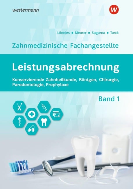 Leistungsabrechnung für die Zahnmedizinische Fachangestellte - Barbara Meurer, Edith Lönnies, Andrea Sagurna, Ingrid Turck