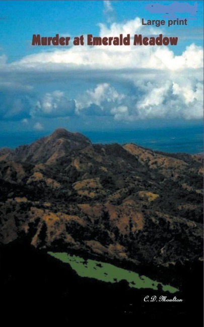 The Murders at Emerald Meadow - C. D. Moulton