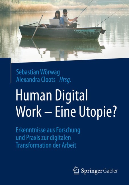 Human Digital Work - Eine Utopie? - 