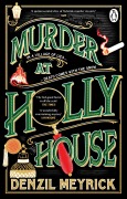 Cover-Bild zum Titel 'Murder at Holly House' von 'Denzil Meyrick'