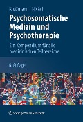 Psychosomatische Medizin und Psychotherapie - Rudolf Klußmann, Marius Nickel