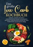 Cover-Bild zum Titel 'Das große Low Carb Kochbuch' von 'Stefanie Hoffmann'