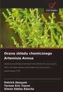 Cover-Bild zum Titel 'Ocena sk¿adu chemicznego Artemisia Annua' von 'Patrick Dooyum, Tersoo Eric Taave, Simon Edoka Edache'