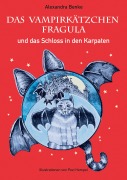 Cover-Bild zum Titel 'Das Vampirkätzchen Fragula - und das Schloss in den Karpaten - Band 2' von 'Alexandra Benke'