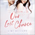 Cover-Bild zum Titel 'Our Last Chance Lib/E' von 'Ajme Williams'