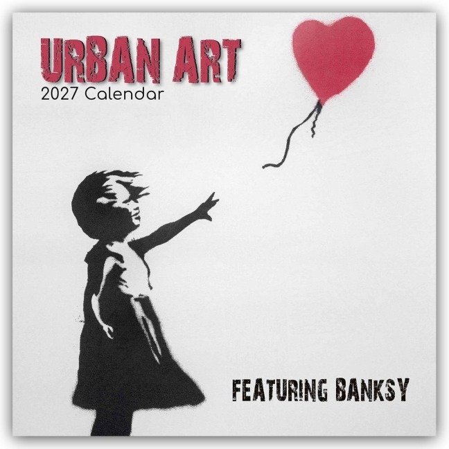 Urban Art - Banksy 2027 - 16-Monatskalender - Gifted Stationery Co. Ltd