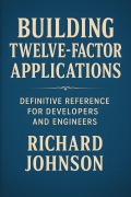 Cover-Bild zum Titel 'Building Twelve-Factor Applications' von 'Richard Johnson'