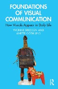 Cover-Bild zum Titel 'Foundations of Visual Communication' von 'Yvonne Eriksson, Anette Göthlund'
