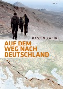 Cover-Bild zum Titel 'Auf dem Weg nach Deutschland' von 'Rastin Kabiri'