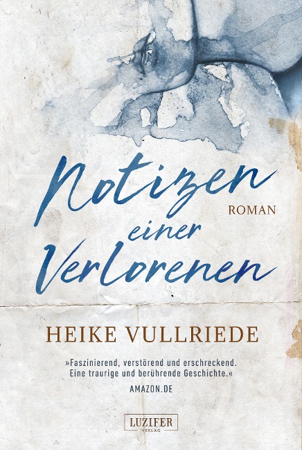 NOTIZEN EINER VERLORENEN - Heike Vullriede
