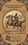 Persian Immortals Ancient Iran's Elite Warriors - Oriental Publishing