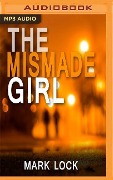 The Mismade Girl - Mark Lock
