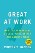 Cover-Bild zum Titel 'Great at Work' von 'Morten T. Hansen'