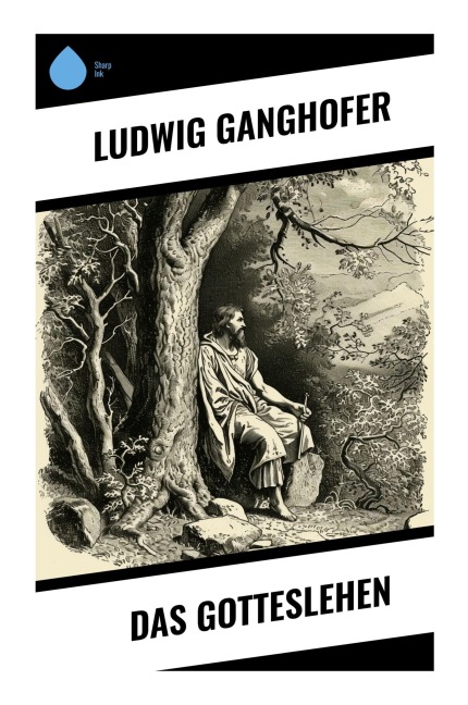 Das Gotteslehen - Ludwig Ganghofer