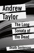 The Long Sonata of the Dead - Andrew Taylor