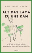 Cover-Bild zum Titel 'Als das Lama zu uns kam und wie es unser Leben wunderbar durcheinanderbrachte' von 'Ruth Janette Ruck'