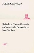 Cover-Bild zum Titel 'Reis door Nieuw-Grenada en Venezuela De Aarde en haar Volken, 1887' von 'Jules Crevaux'