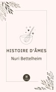 Cover-Bild zum Titel 'Histoire d'âmes' von 'Nuri Bettelheim'