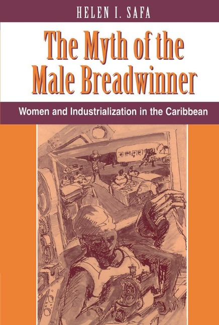 The Myth Of The Male Breadwinner - Helen I Safa
