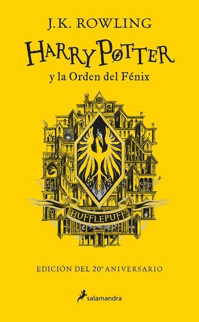 Harry Potter Y La Orden del Fénix (20 Aniv. Hufflepuff) / Harry Potter and the O Rder of the Phoenix (Hufflepuff) - J. K. Rowling
