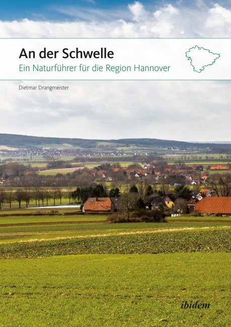 An der Schwelle: Ein Naturführer für die Region Hannover - Dietmar Drangmeister