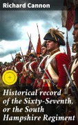 Cover-Bild zum Titel 'Historical record of the Sixty-Seventh, or the South Hampshire Regiment' von 'Richard Cannon'