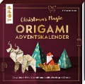Christmas Magic. Origami Adventskalender. Adventskalenderbuch. - Christian Saile