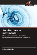 Cover-Bild zum Titel 'Architettura in movimento' von 'Edson Seffrin'