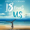Cover-Bild zum Titel '18 Hours to Us Lib/E' von 'Krista Noorman'