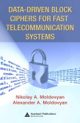 Cover-Bild zum Titel 'Data-driven Block Ciphers for Fast Telecommunication Systems' von 'Nikolai Moldovyan, Alexander A. Moldovyan'