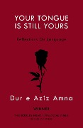 Your Tongue Is Still Yours - Dur e Aziz Amna