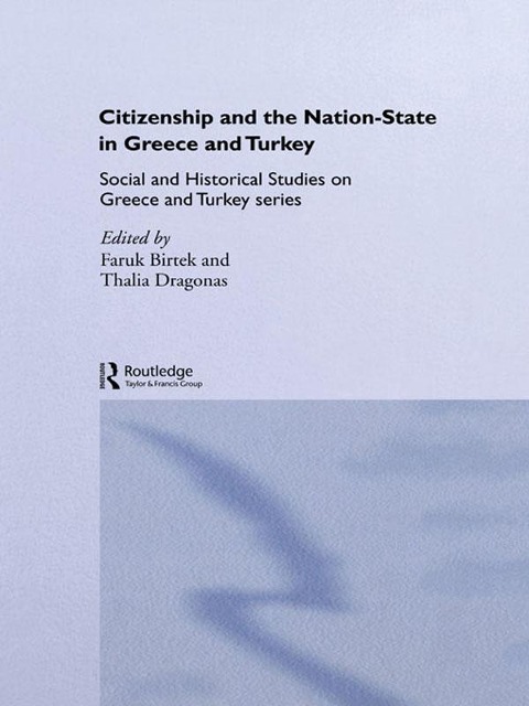 Citizenship and the Nation-State in Greece and Turkey - 