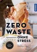 Cover-Bild zum Titel 'Zero Waste - ohne Stress' von 'Kerstin Mayer'