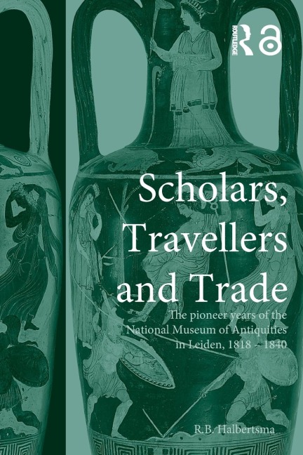 Scholars, Travellers and Trade - R. B. Halbertsma