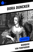 Cover-Bild zum Titel 'Marquise von Pompadour' von 'Dora Duncker'