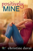 Cover-Bild zum Titel 'Positively Mine' von 'Christine Duval'