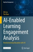 Cover-Bild zum Titel 'AI-Enabled Learning Engagement Analysis' von 'Zhi Liu, Yao Xiao'