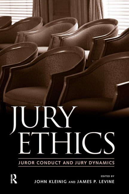 Jury Ethics - John Kleinig, James P. Levine, Jeffrey B. Abramson
