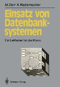Cover-Bild zum Titel 'Einsatz von Datenbanksystemen' von 'Martin Dürr, Klaus Radermacher'