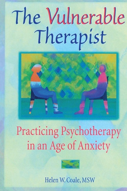 The Vulnerable Therapist - Helen W. Coale