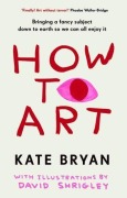 Cover-Bild zum Titel 'How To Art' von 'Kate Bryan'