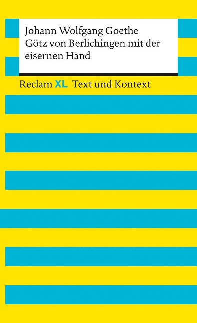 Götz von Berlichingen mit der eisernen Hand. Textausgabe mit Kommentar und Materialien - Johann Wolfgang Goethe