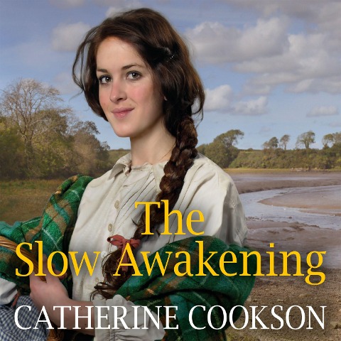 The Slow Awakening - Catherine Cookson