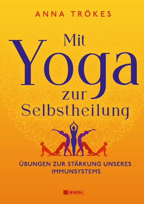 Mit Yoga zur Selbstheilung - Anna Trökes