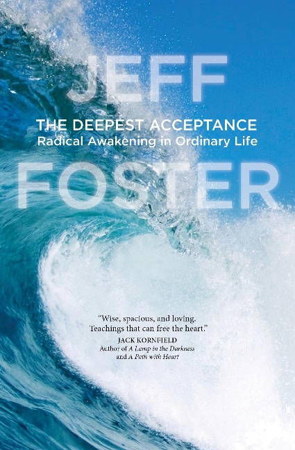 The Deepest Acceptance - Jeff Foster