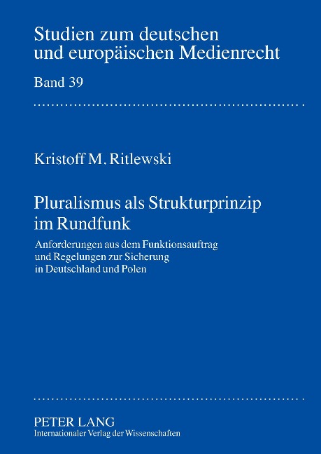Pluralismus als Strukturprinzip im Rundfunk - Kristoff Ritlewski